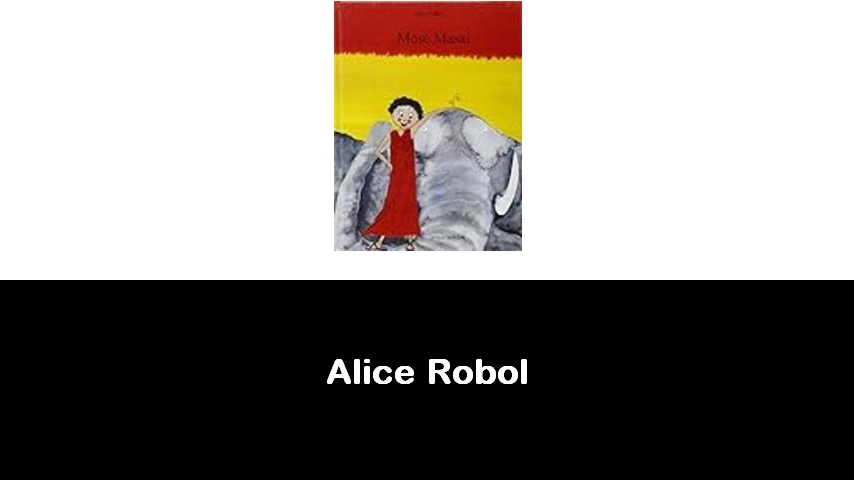 libri di Alice Robol