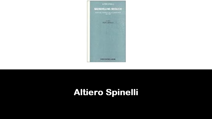 libri di Altiero Spinelli