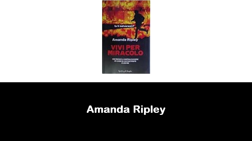 libri di Amanda Ripley