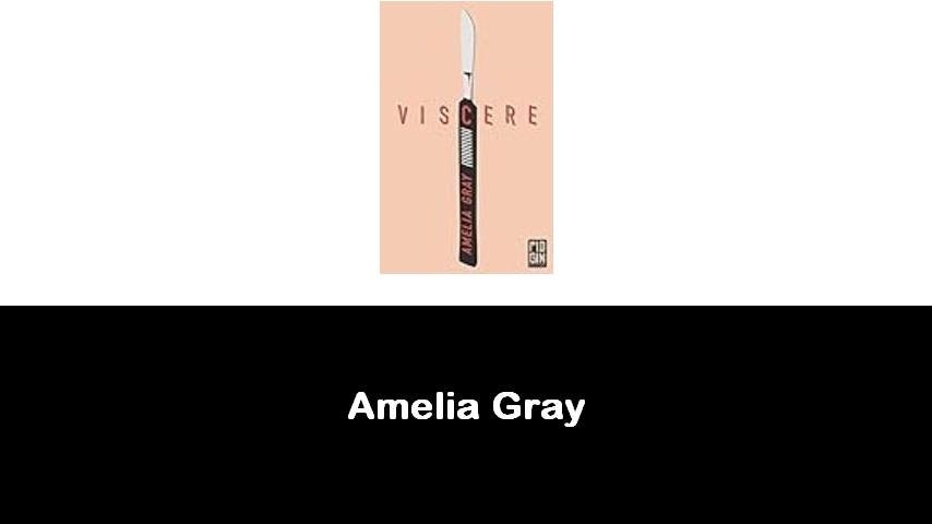 libri di Amelia Gray