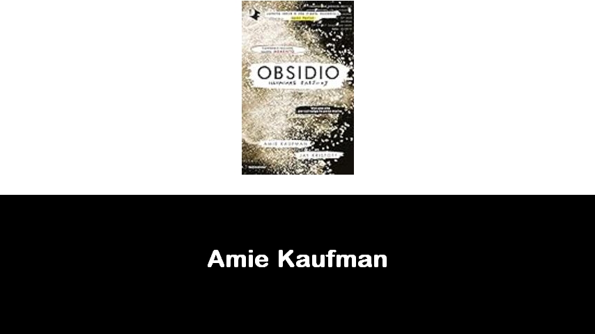 libri di Amie Kaufman