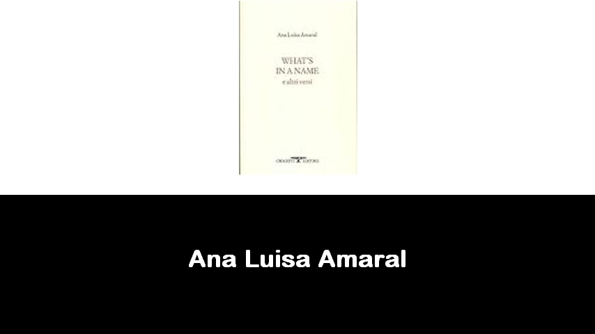 libri di Ana Luisa Amaral