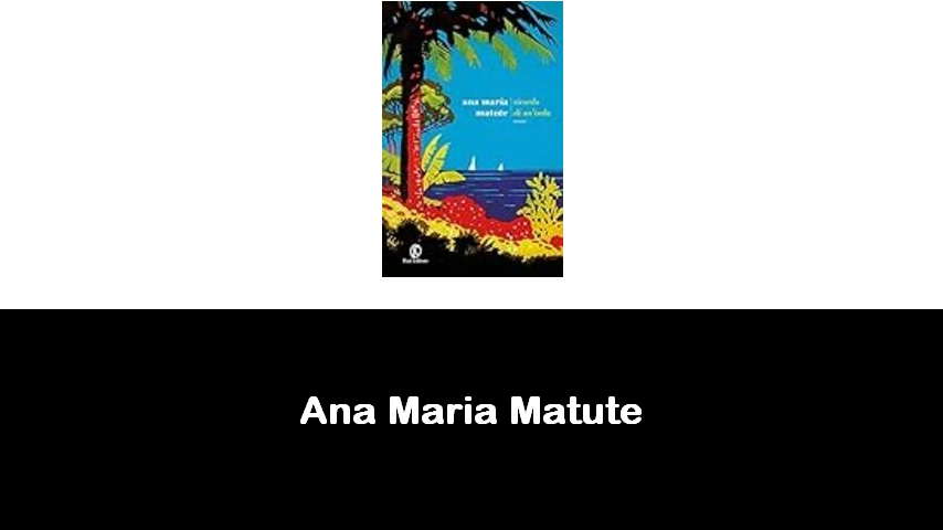 libri di Ana María Matute