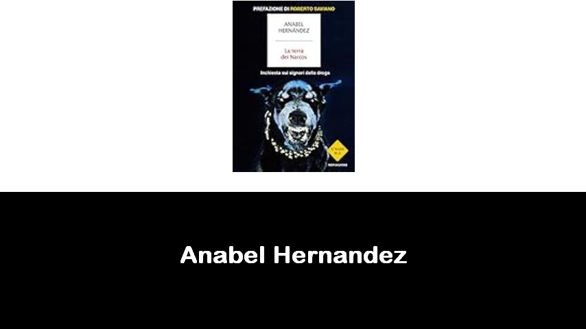 libri di Anabel Hernandez