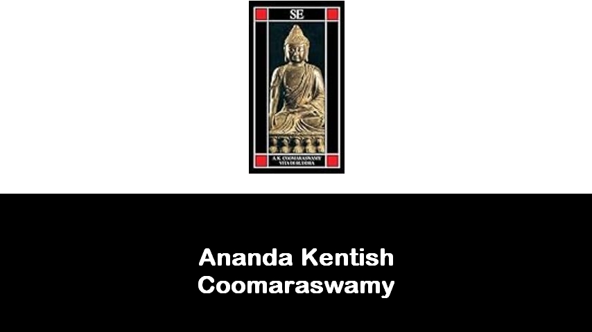 libri di Ananda Kentish Coomaraswamy