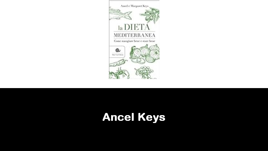 libri di Ancel Keys