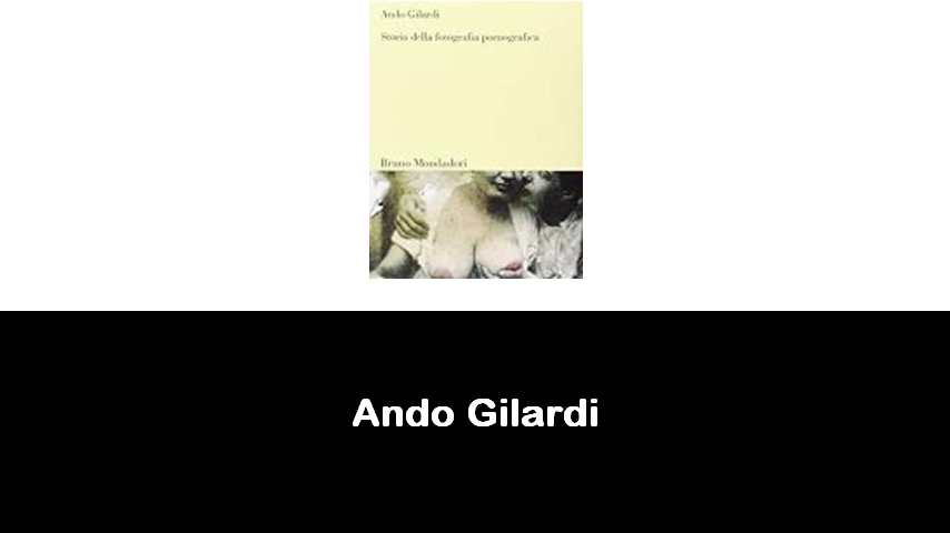 libri di Ando Gilardi