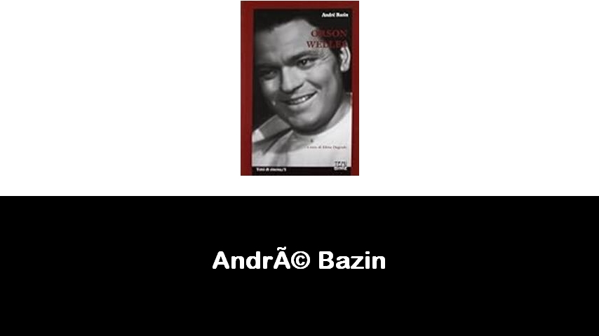 libri di André Bazin