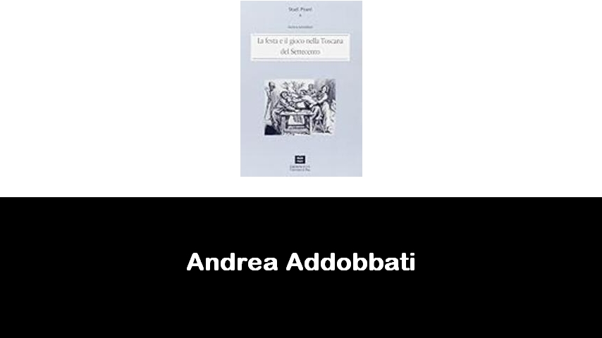 libri di Andrea Addobbati