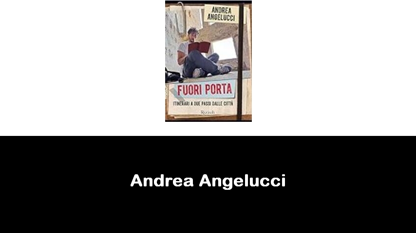 libri di Andrea Angelucci