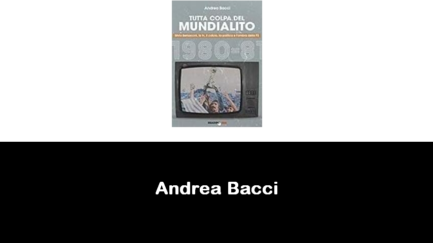 libri di Andrea Bacci