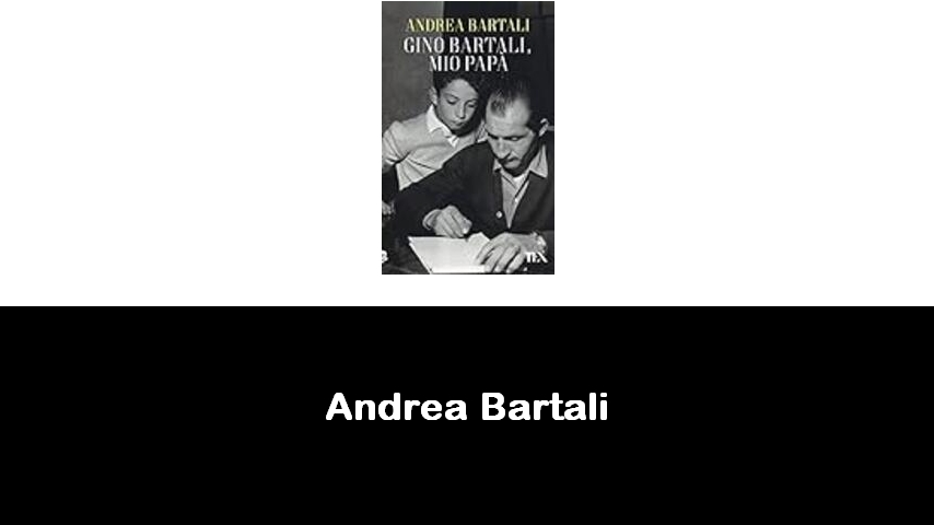 libri di Andrea Bartali