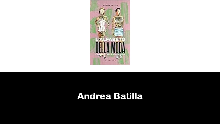 libri di Andrea Batilla