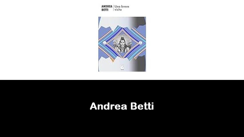 libri di Andrea Betti