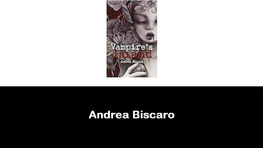 libri di Andrea Biscaro