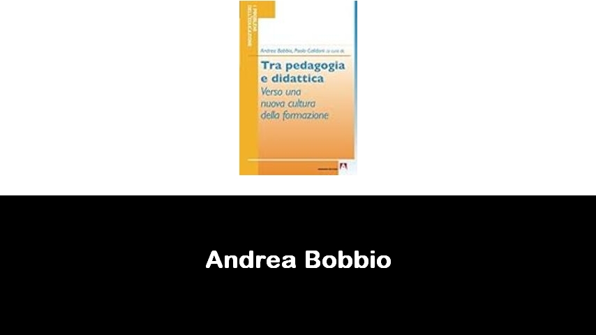 libri di Andrea Bobbio