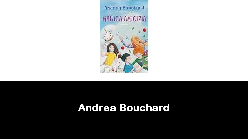 libri di Andrea Bouchard