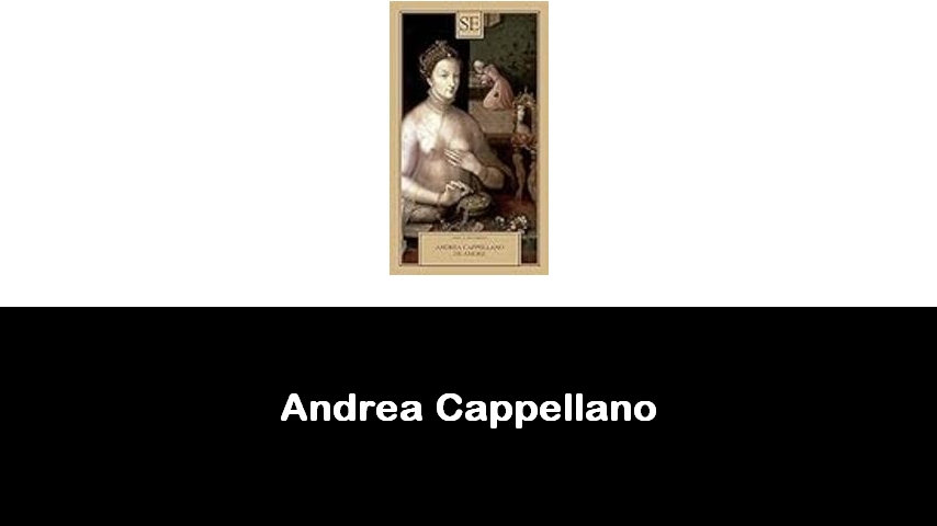 libri di Andrea Cappellano