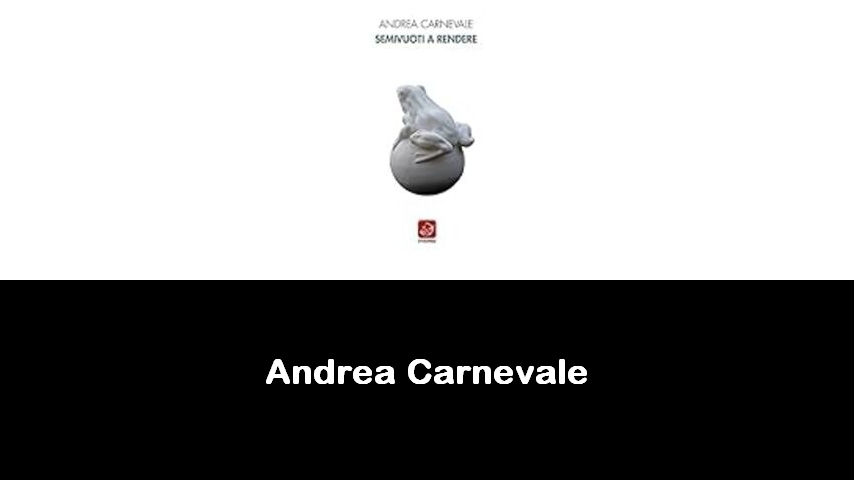 libri di Andrea Carnevale