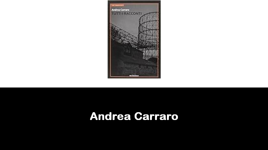 libri di Andrea Carraro