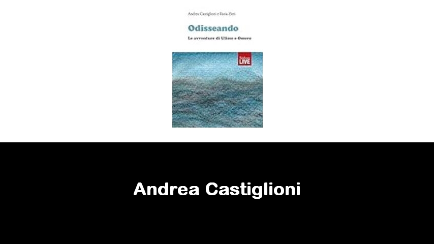 libri di Andrea Castiglioni