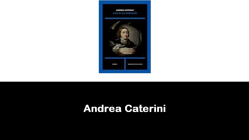 libri di Andrea Caterini