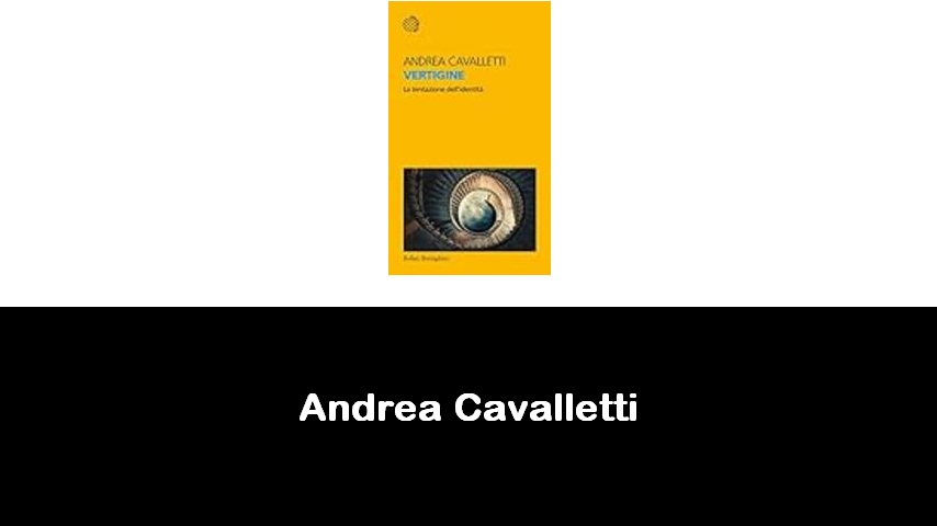 libri di Andrea Cavalletti