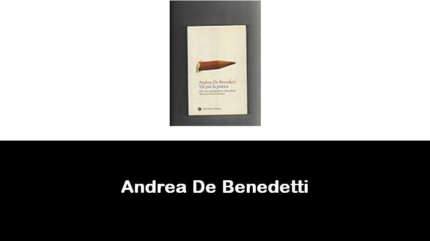 libri di Andrea De Benedetti