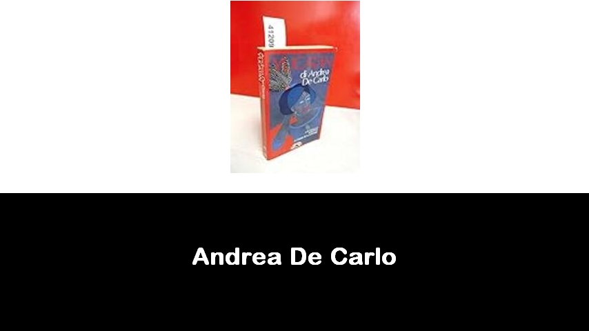 libri di Andrea De Carlo