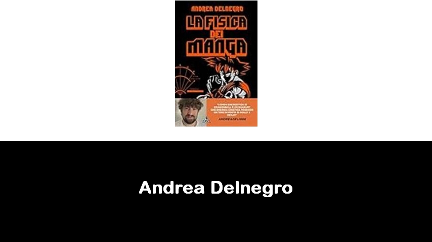 libri di Andrea Delnegro