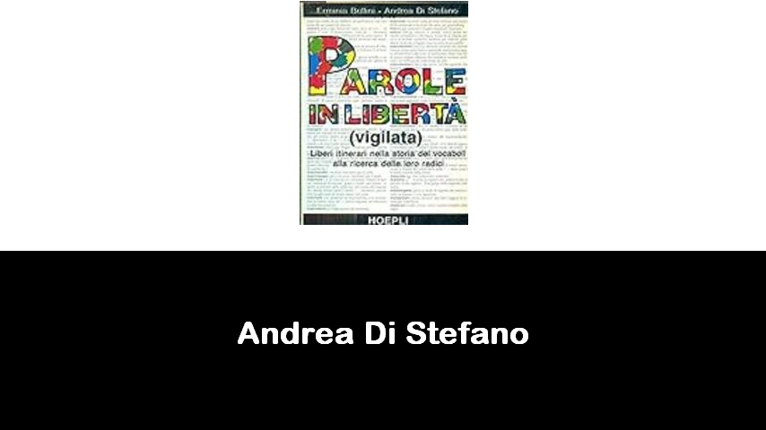 libri di Andrea Di Stefano