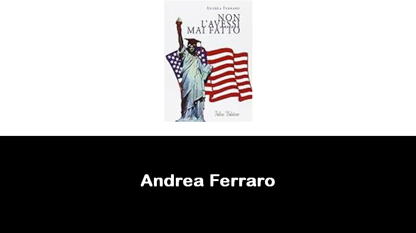 libri di Andrea Ferraro