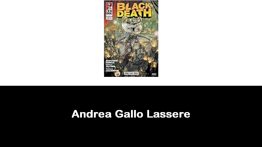 libri di Andrea Gallo Lassere