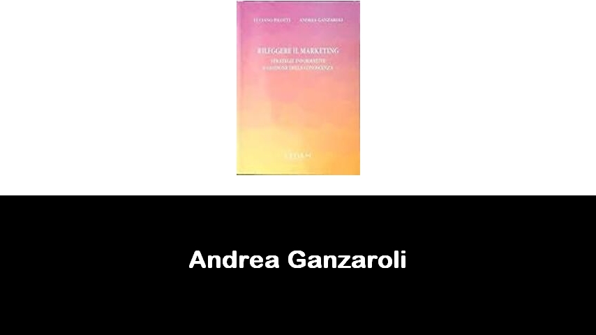 libri di Andrea Ganzaroli