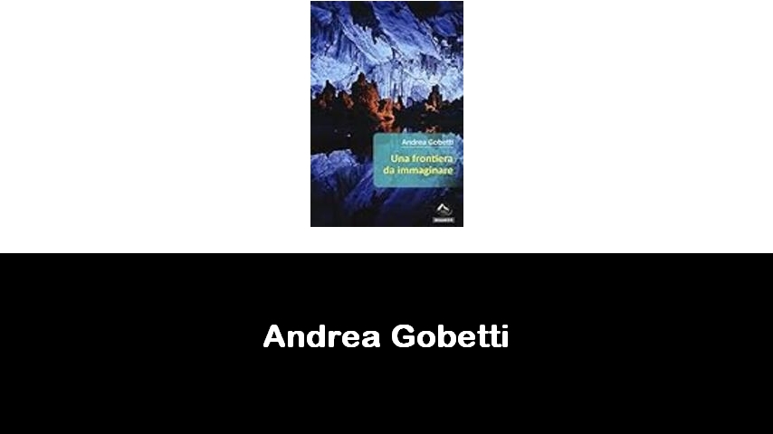 libri di Andrea Gobetti