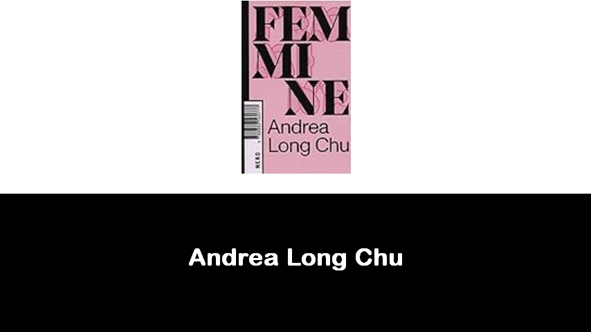 libri di Andrea Long Chu