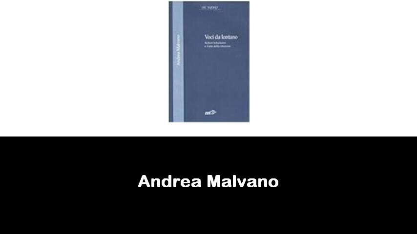 libri di Andrea Malvano