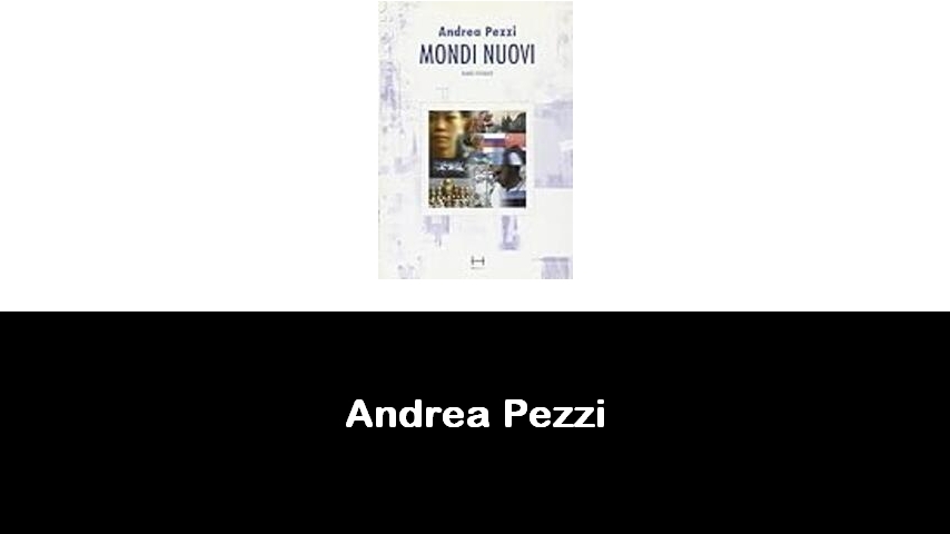 libri di Andrea Pezzi