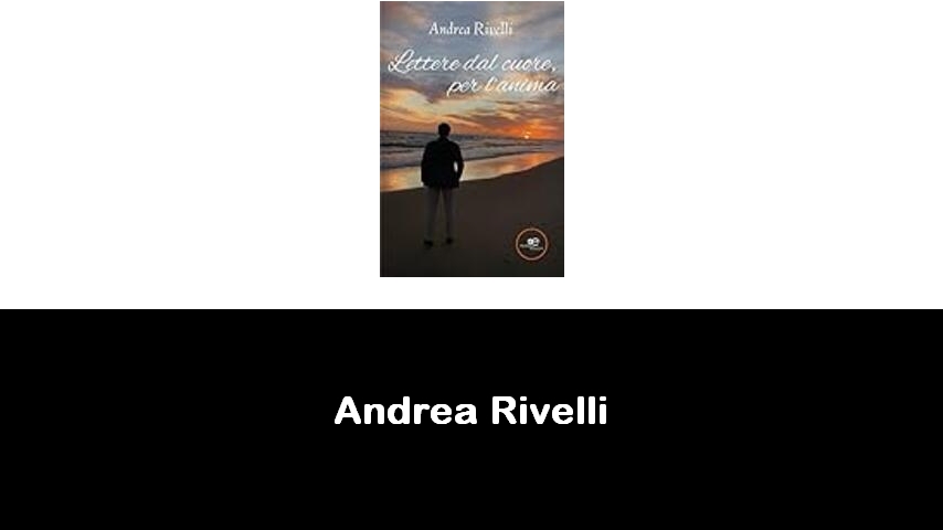 libri di Andrea Rivelli