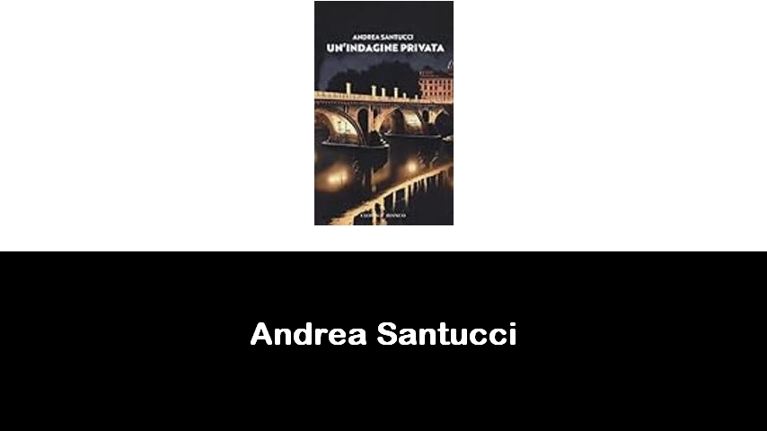 libri di Andrea Santucci