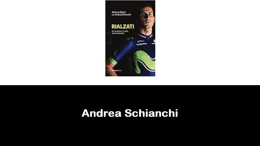 libri di Andrea Schianchi