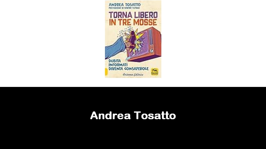 libri di Andrea Tosatto