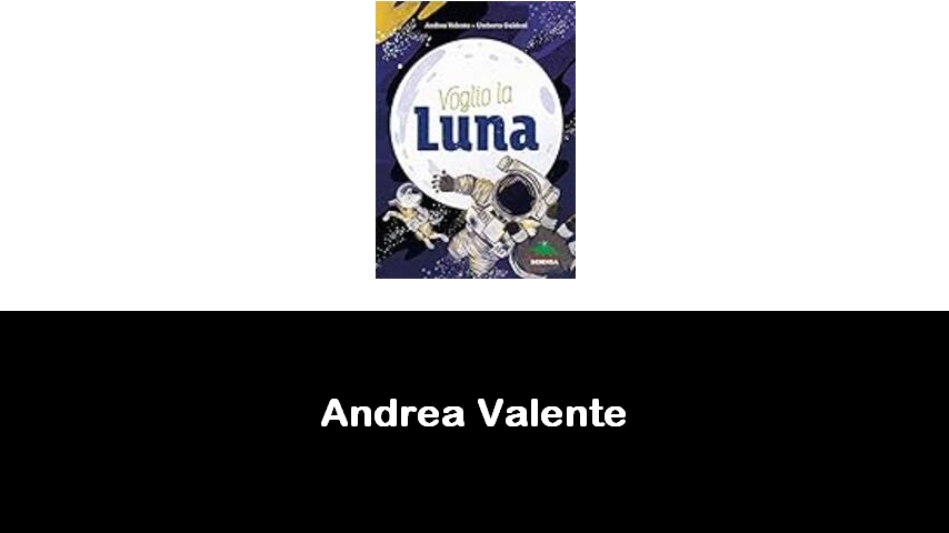 libri di Andrea Valente