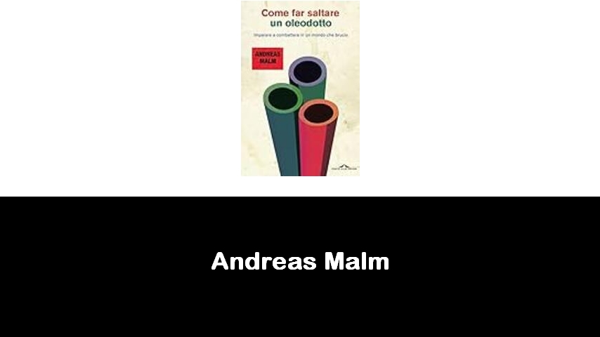 libri di Andreas Malm