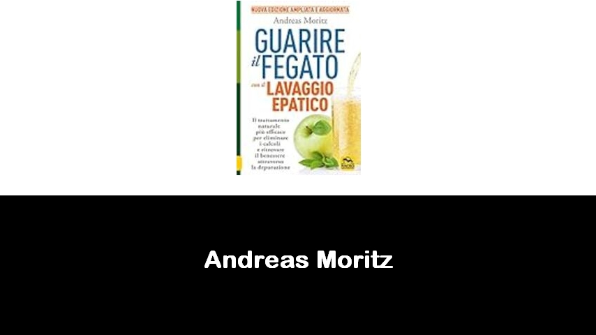 libri di Andreas Moritz