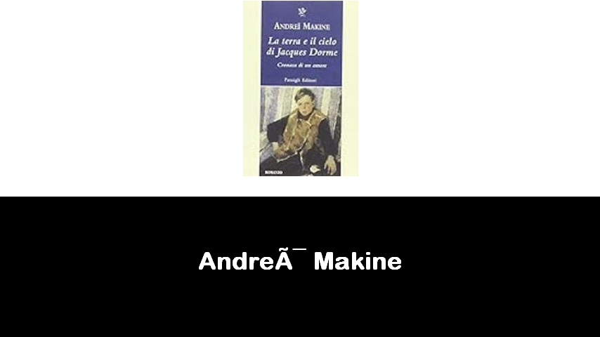 libri di Andreï Makine