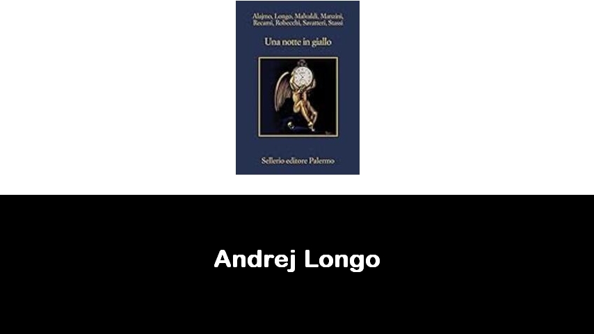 libri di Andrej Longo