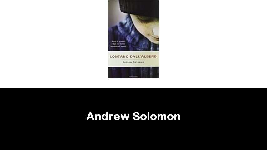 libri di Andrew Solomon