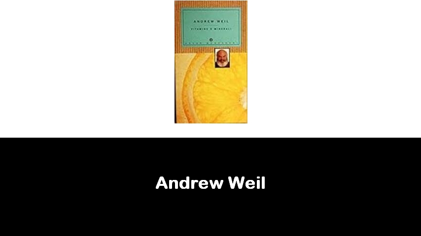 libri di Andrew Weil