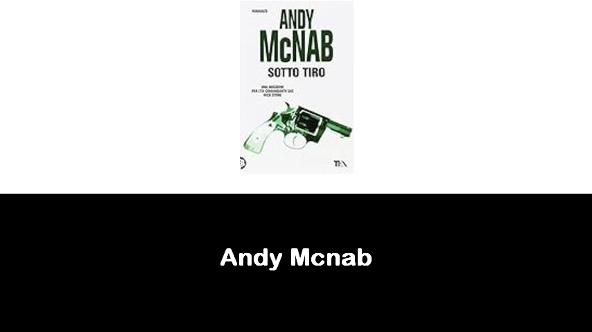 libri di Andy Mcnab